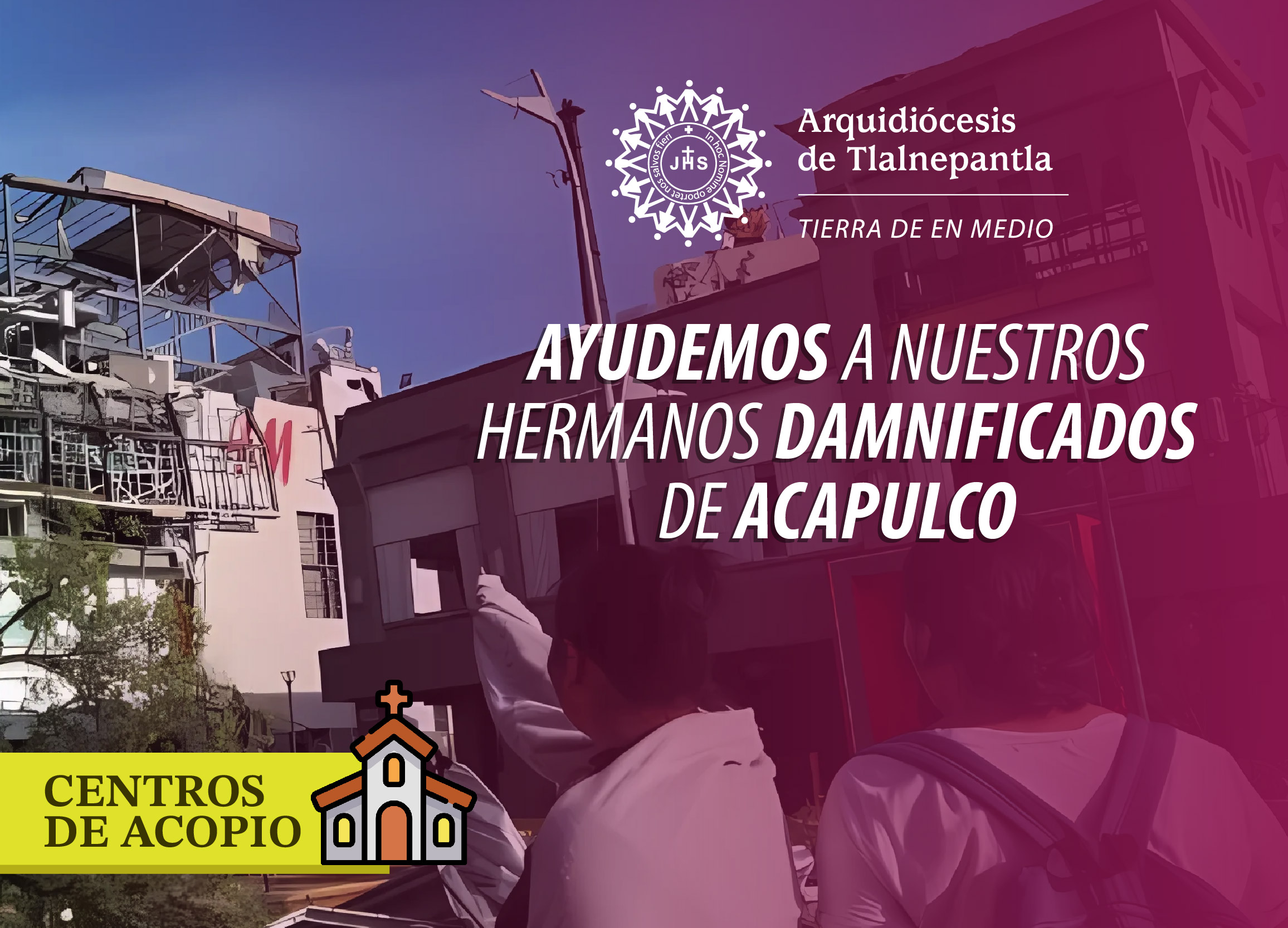 Ayudemos a nuestros hermanos damnificados de Acapulco